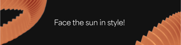 Face the Sun in Style