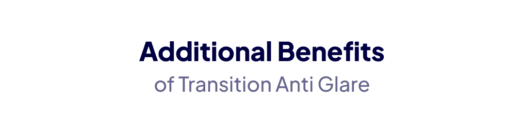 lenses transition anti glare additional benefits lenses transition anti glare additional benefits
